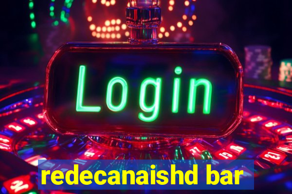 redecanaishd bar